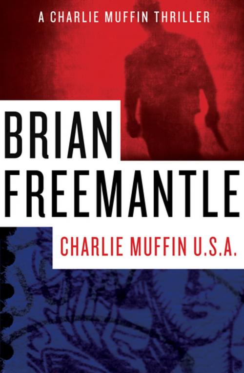 Cover of the book Charlie Muffin U.S.A. by Brian Freemantle, Open Road Media