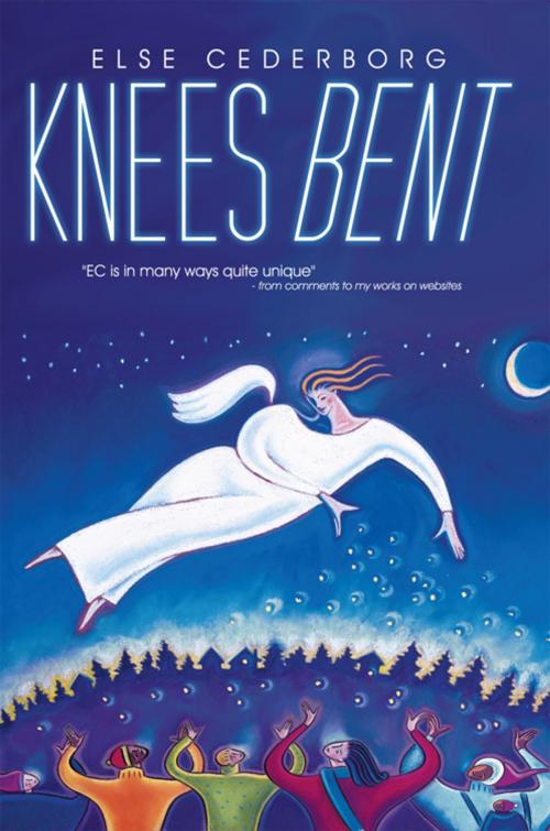 Cover of the book Knees Bent by Else Cederborg, AuthorHouse UK