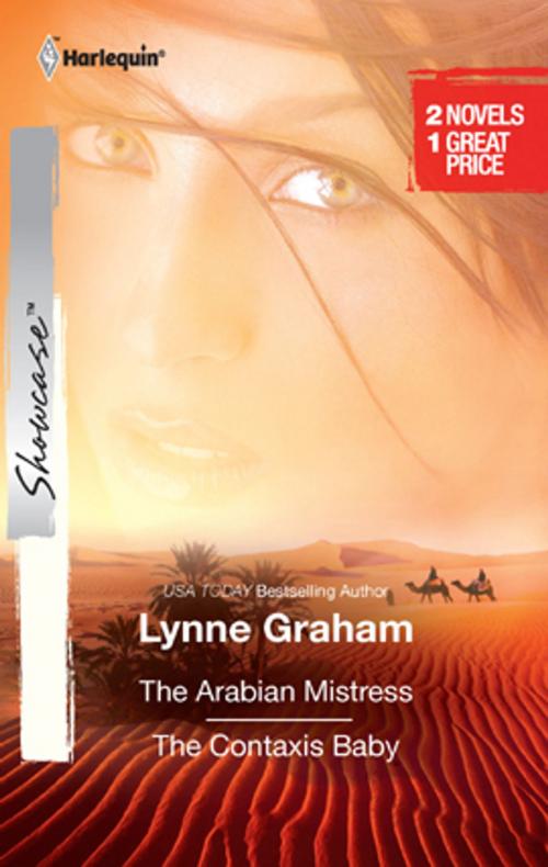 Cover of the book The Arabian Mistress & The Contaxis Baby by Lynne Graham, Harlequin