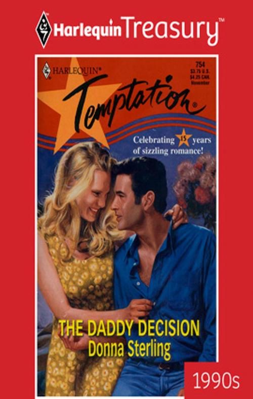 Cover of the book The Daddy Decision by Donna Sterling, Harlequin