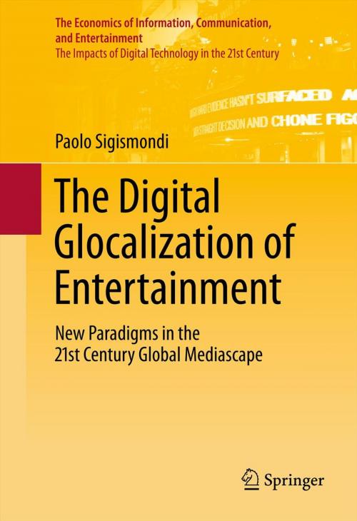 Cover of the book The Digital Glocalization of Entertainment by Paolo Sigismondi, Springer New York