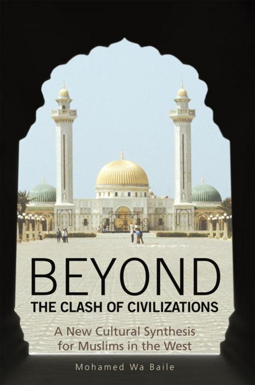 Cover of the book Beyond the Clash of Civilizations by Mohamed Wa Baile, iUniverse