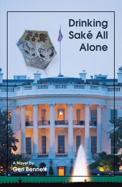 Cover of the book Drinking Saké All Alone by Geri Bennett, iUniverse