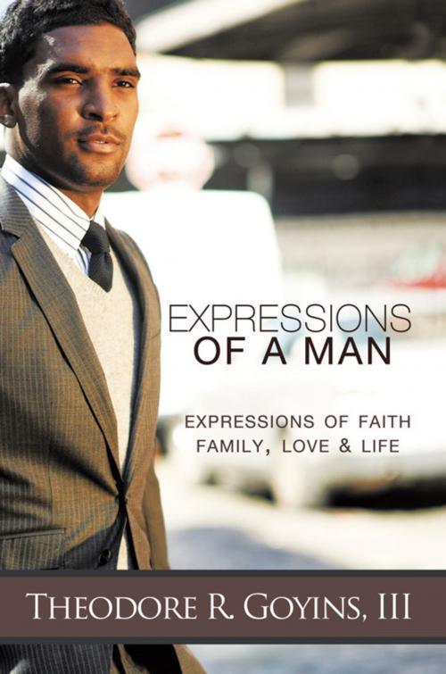 Cover of the book Expressions of a Man by Theodore R. Goyins III, AuthorHouse