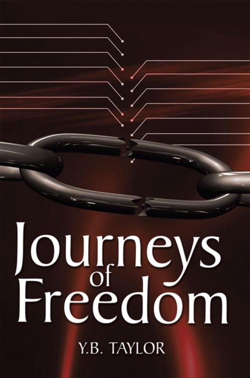 Cover of the book Journeys of Freedom by Y.B Taylor, AuthorHouse