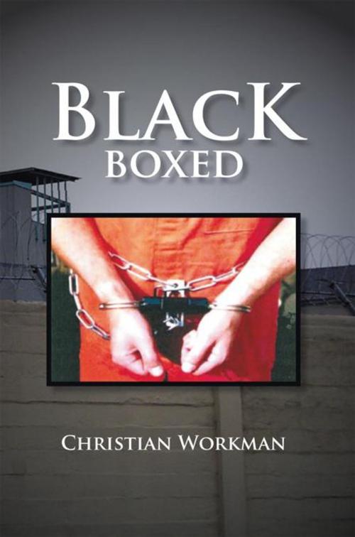 Cover of the book Black Boxed by Christian Workman, Xlibris US