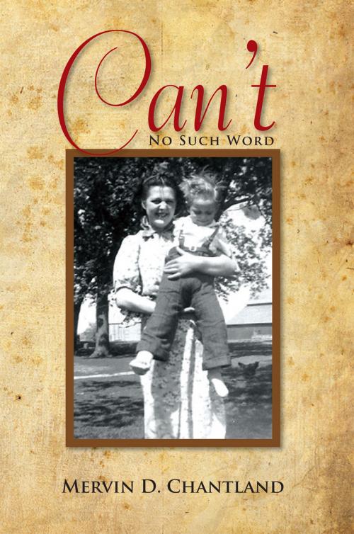 Cover of the book Can't by Mervin D. Chantland, Xlibris US