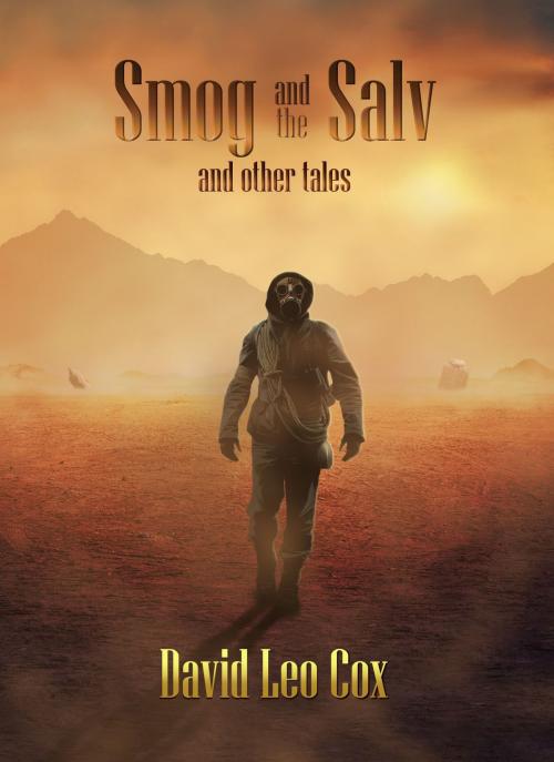 Cover of the book Smog and the Salv and Other Tales by David L. Cox, David L. Cox