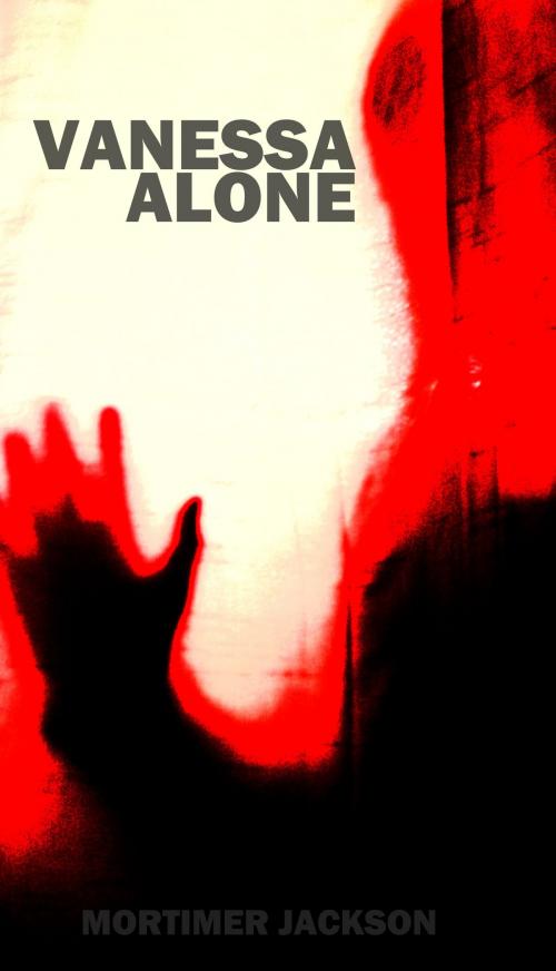 Cover of the book Vanessa Alone by Mortimer Jackson, Mortimer Jackson