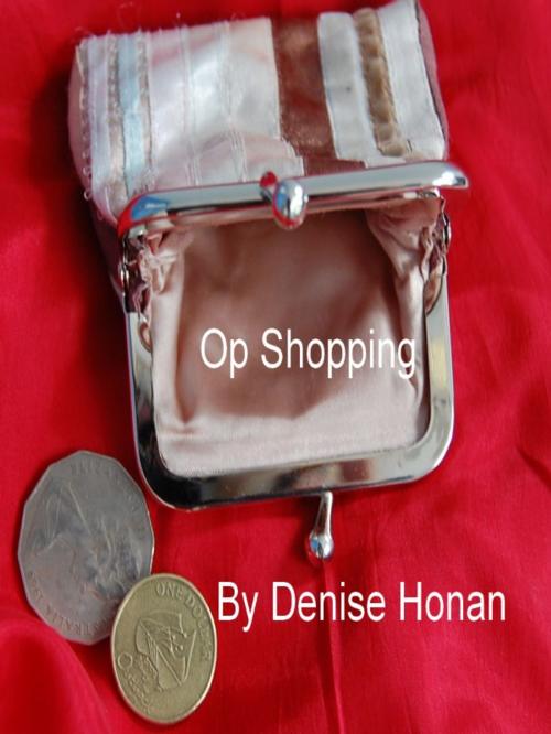 Cover of the book Op Shopping by Denise Honan, Denise Honan