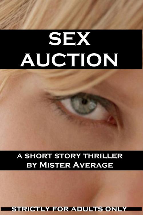 Cover of the book Sex Auction by Mister Average, Mister Average