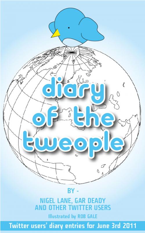 Cover of the book Diary Of The Tweople by Gar Deady & Nigel Lane, Gar Deady & Nigel Lane