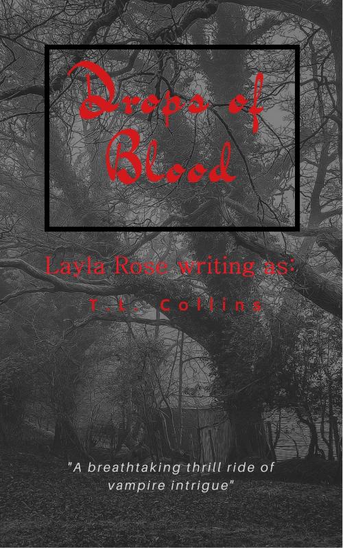 Cover of the book Drops of Blood by Layla Rose, Layla Rose