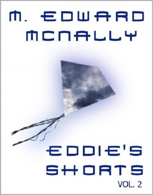 Cover of the book Eddie's Shorts: Volume 2 by M. Edward McNally, M. Edward McNally