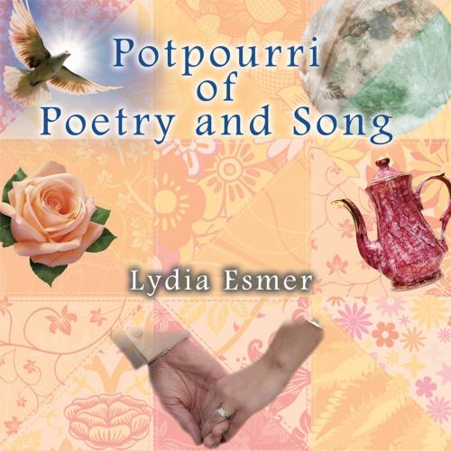 Cover of the book Potpourri of Poetry and Song by Lydia Esmer, AuthorHouse