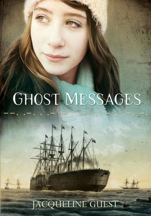 Cover of the book Ghost Messages by Jacqueline Guest, Coteau Books