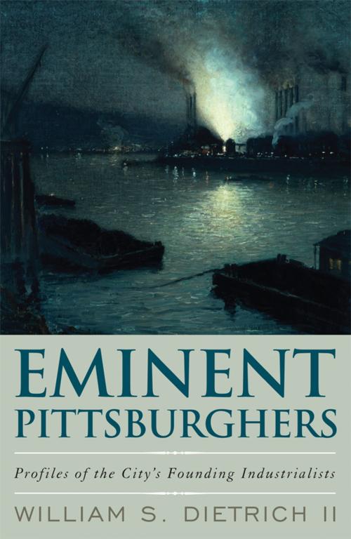 Cover of the book Eminent Pittsburghers by William S. Dietrich II, Taylor Trade Publishing