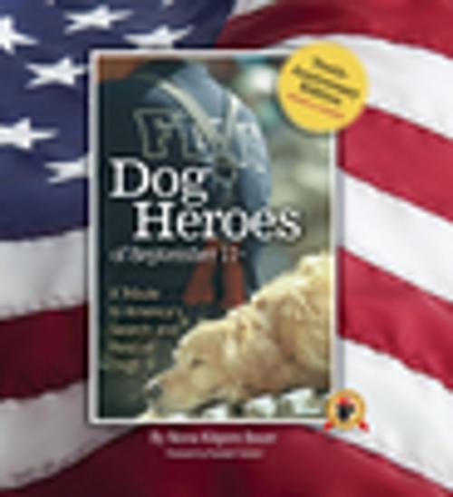 Cover of the book Dog Heroes of September 11th by Nona Kilgore Bauer, CompanionHouse Books