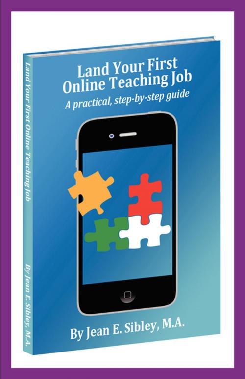 Cover of the book Land Your First Online Teaching Job by Jean Sibley, FastPencil, Inc.