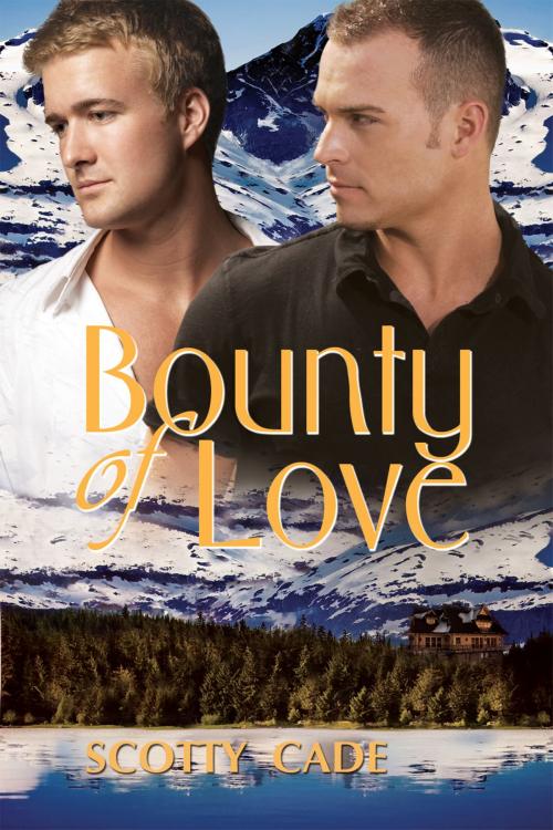 Cover of the book Bounty of Love by Scotty Cade, Dreamspinner Press