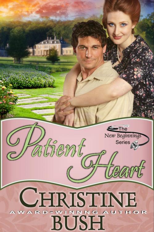 Cover of the book Patient Heart (New Beginnings, Book 3) by Christine Bush, ePublishing Works!