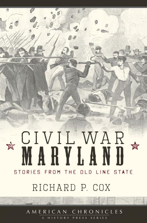 Cover of the book Civil War Maryland by Richard P. Cox, The History Press