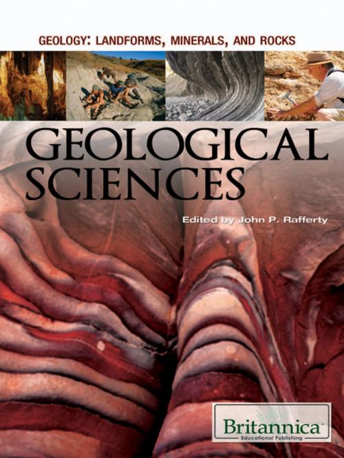 Cover of the book Geological Sciences by John P Rafferty, Britannica Educational Publishing