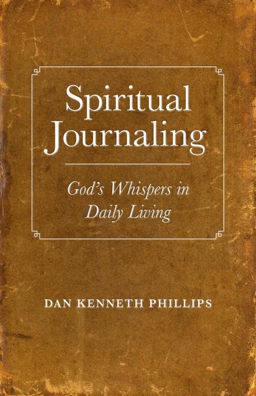 Cover of the book Spiritual Journaling by Dan Kenneth Phillips, John Hunt Publishing