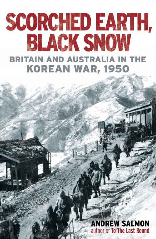 Cover of the book Scorched Earth, Black Snow by Andrew Salmon, Aurum Press