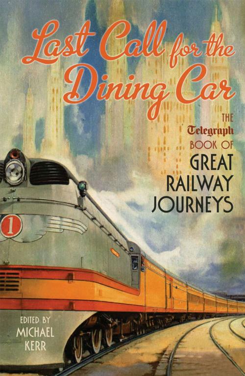 Cover of the book Last Call for the Dining Car by , Aurum Press