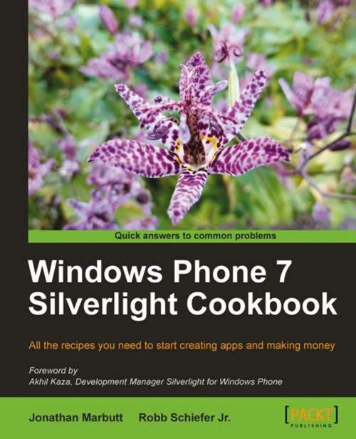 Cover of the book Windows Phone 7 Silverlight Cookbook by Jonathan Marbutt, Robb Schiefer Jr., Packt Publishing