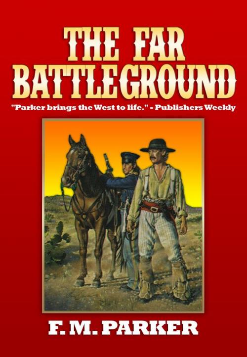 Cover of the book The Far Battleground by F.M. Parker, Fearl M. Parker
