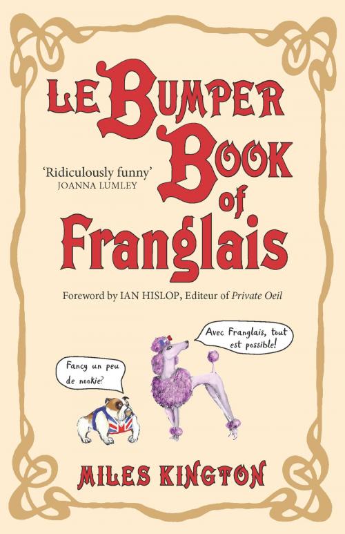 Cover of the book Le Bumper Book of Franglais by Miles Kington, Old Street Publishing