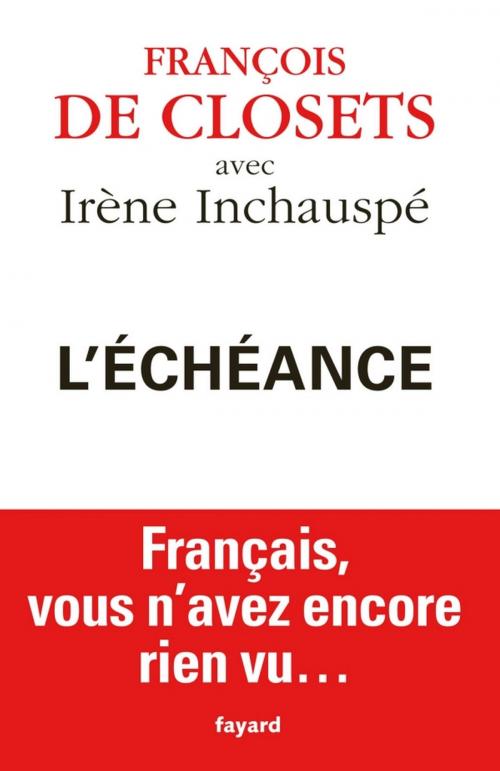 Cover of the book L'échéance by Irène Inchauspé, François de Closets, Fayard