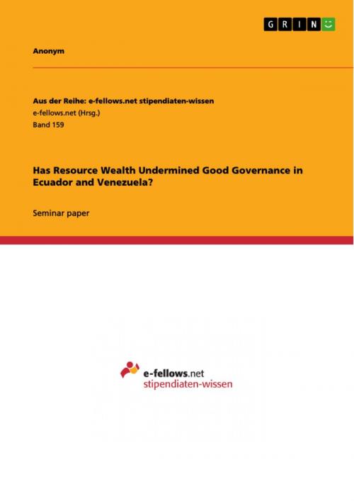 Cover of the book Has Resource Wealth Undermined Good Governance in Ecuador and Venezuela? by Anonymous, GRIN Verlag