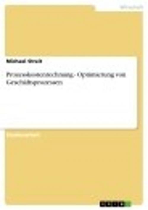 Cover of the book Prozesskostenrechnung - Optimierung von Geschäftsprozessen by Michael Streit, GRIN Verlag