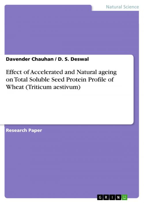 Cover of the book Effect of Accelerated and Natural ageing on Total Soluble Seed Protein Profile of Wheat (Triticum aestivum) by Davender Chauhan, D. S. Deswal, GRIN Verlag