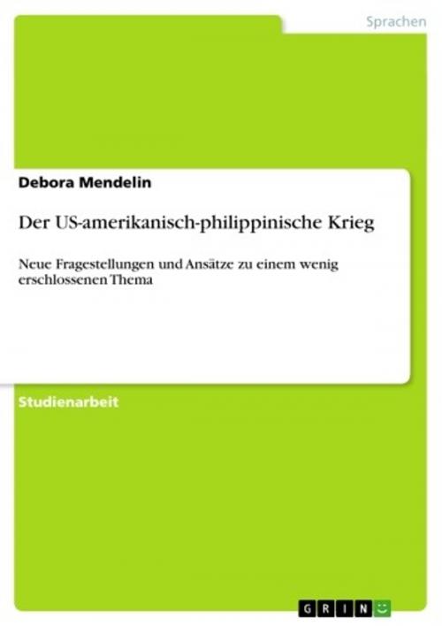 Cover of the book Der US-amerikanisch-philippinische Krieg by Debora Mendelin, GRIN Verlag