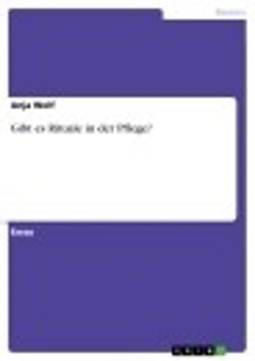Cover of the book Gibt es Rituale in der Pflege? by Anja Wolf, GRIN Verlag