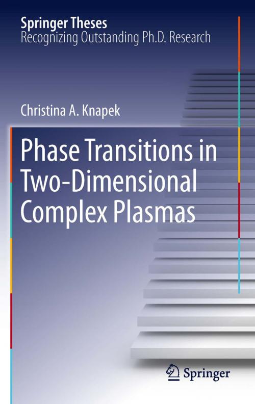 Cover of the book Phase Transitions in Two-Dimensional Complex Plasmas by Christina A. Knapek, Springer Berlin Heidelberg