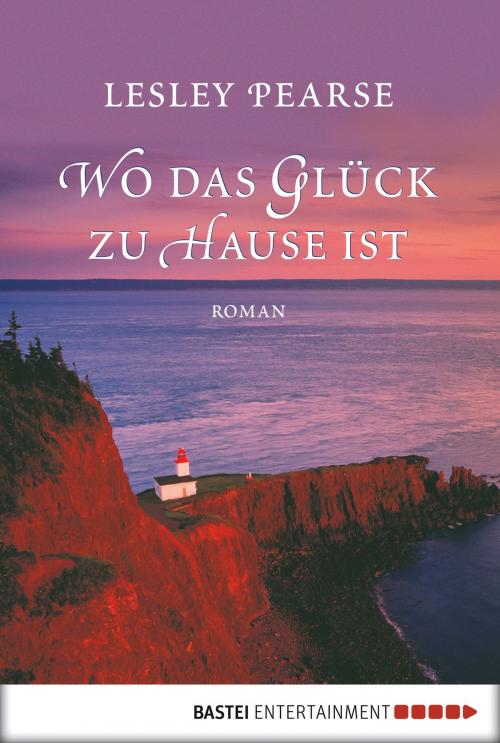 Cover of the book Wo das Glück zu Hause ist by Lesley Pearse, Bastei Entertainment