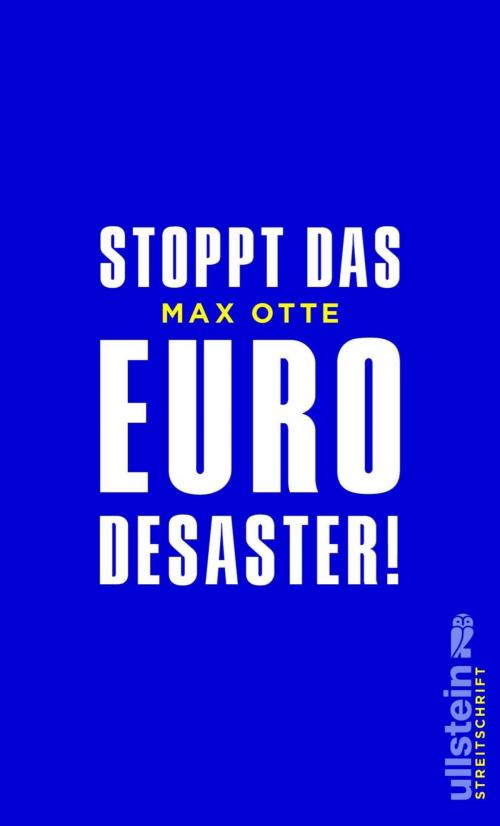 Cover of the book Stoppt das Euro-Desaster! by Max Otte, Ullstein Ebooks