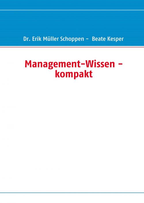 Cover of the book Management-Wissen - kompakt by Erik Müller Schoppen, Beate Kesper, Books on Demand