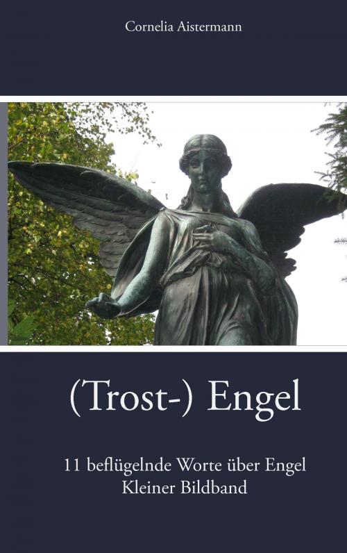 Cover of the book (Trost-) Engel by Cornelia Aistermann, Books on Demand