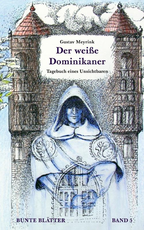 Cover of the book Der weiße Dominikaner by Gustav Meyrink, Books on Demand