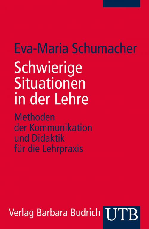 Cover of the book Schwierige Situationen in der Lehre by Eva-Maria Schumacher, UTB GmbH