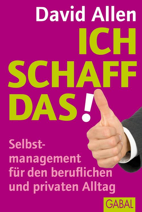 Cover of the book Ich schaff das! by David Allen, GABAL Verlag