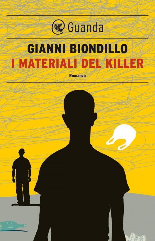 Cover of the book I materiali del killer by Gianni Biondillo, Guanda