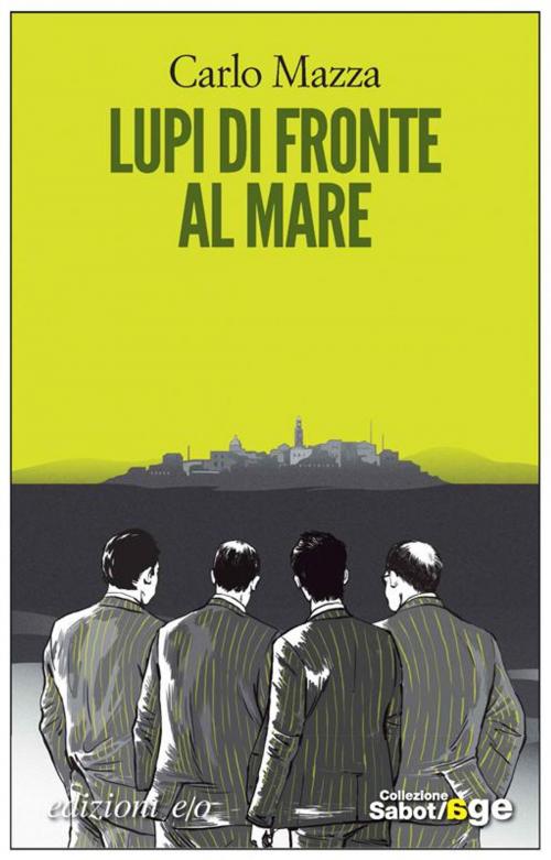 Cover of the book Lupi di fronte al mare by Carlo Mazza, Edizioni e/o