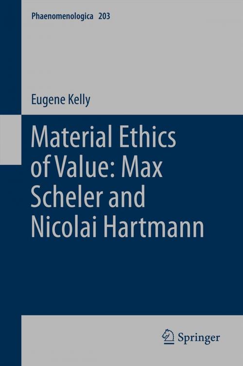 Cover of the book Material Ethics of Value: Max Scheler and Nicolai Hartmann by E. Kelly, Springer Netherlands